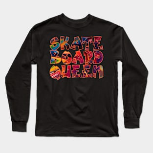 Skateboard Queen Long Sleeve T-Shirt